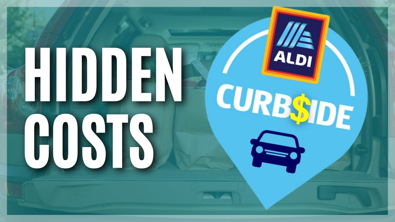 Aldi Curbside and The Hidden Costs YouTube