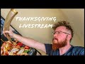 Thanksgiving Livestream