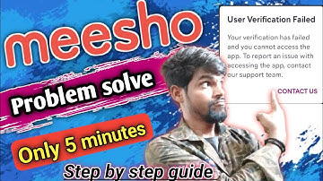 Meesho User verification Failed ? Your verification has failed and you cannot access the app problem