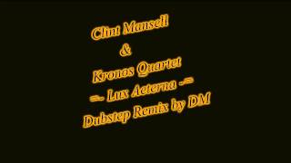 Clint Mansell and Kronos Quartet - Lux Aeterna Dubstep Remix by DM Resimi