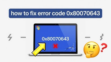 How to fix error code 0x80070643