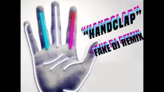 Fitz And The Tantrums - HandClap (Fake Dj Remix)