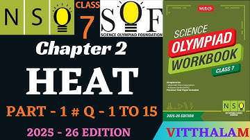 | Class 7 | NSO | Chapter 2 | Heat | Part 1 | Q 1 to 15 | MTG | 2025 - 26 |