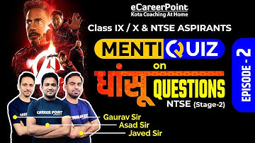 Menti- quiz on Dhansu Questions NTSE - Part 2  | Class 9 & 10 | Expert Faculty | Career Point- NTSE