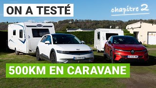 Le CARAVANING en voiture électrique : une partie de PLAISIR ?