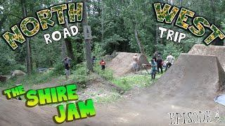 SHIRE TRAILS JAM! NW Trip Episode 4