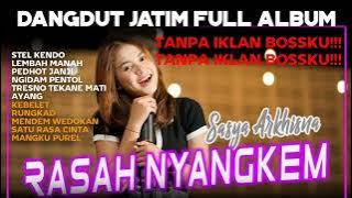 SASYA ARKHISNA - RASAH NYANGKEM FULL ALBUM | DANGDUT JATIM FULL ALBUM