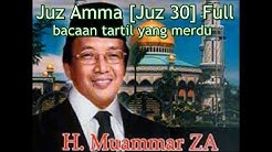 Juz Amma  [ Juz 30 ]  Full bacaan tartil yang merdu by  H  Muammar  ZA  - Durasi: 1:41:35. 