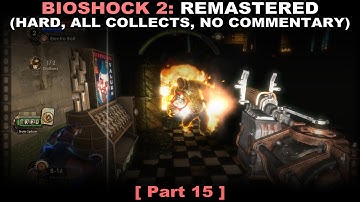 Bioshock 2: Remastered walkthrough part 15 (Hard, All collectibles, No commentary ✔) PC 60FPS