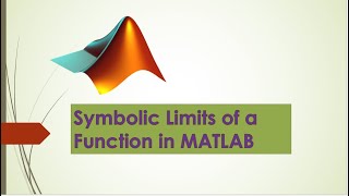 2.Symbolic Limits of function in MATLAB Profile