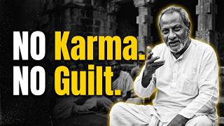 The End of Karma and Guilt | Nisargadatta Maharaj’s Wisdom