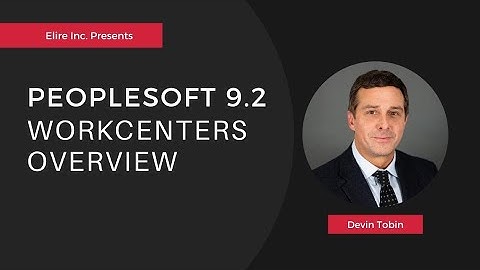 PeopleSoft 9.2 WorkCenters