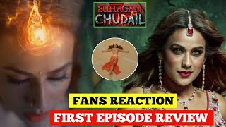 Colors TV's New Show Suhaagan Chudail FIRST EPISODE REVIEW | Fans REACTIONS