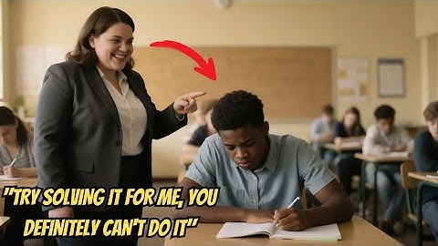 Calculus Professor asked a Black Boy to Solve a Complex Calculus Problem — But He