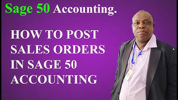 HOW TO POST SALES ORDERS IN SAGE 50 ACCOUNTING