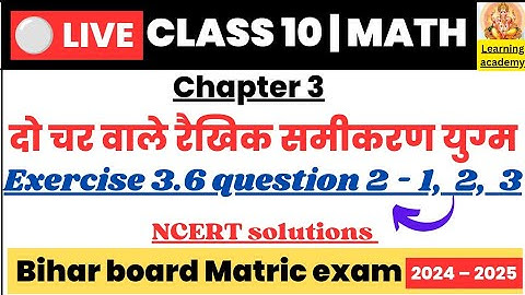 Class 10th Math chapter 3 - Exercise 3.6 question 2 ka 1, 2, 3 | ncert math class 10 ex 3.6 q2