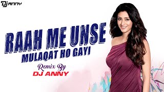 Raah Mein Unse Mulaqat Ho I Remix Dj Anny Ajay Devgn,Tabu Kumar Sanu, Alka Yagnikdj Mix Song