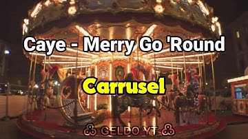 Caye - Merry Go 