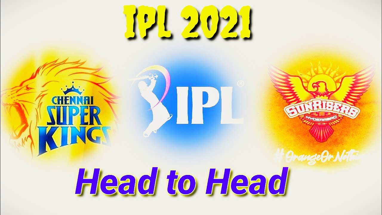 CSK vs SRH. Chennai super kings vs Sunrisers Hyderabad head to head. chennai hyderabad ipl record.