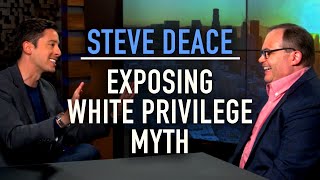 Steve Deace DESTROYS White Privilege