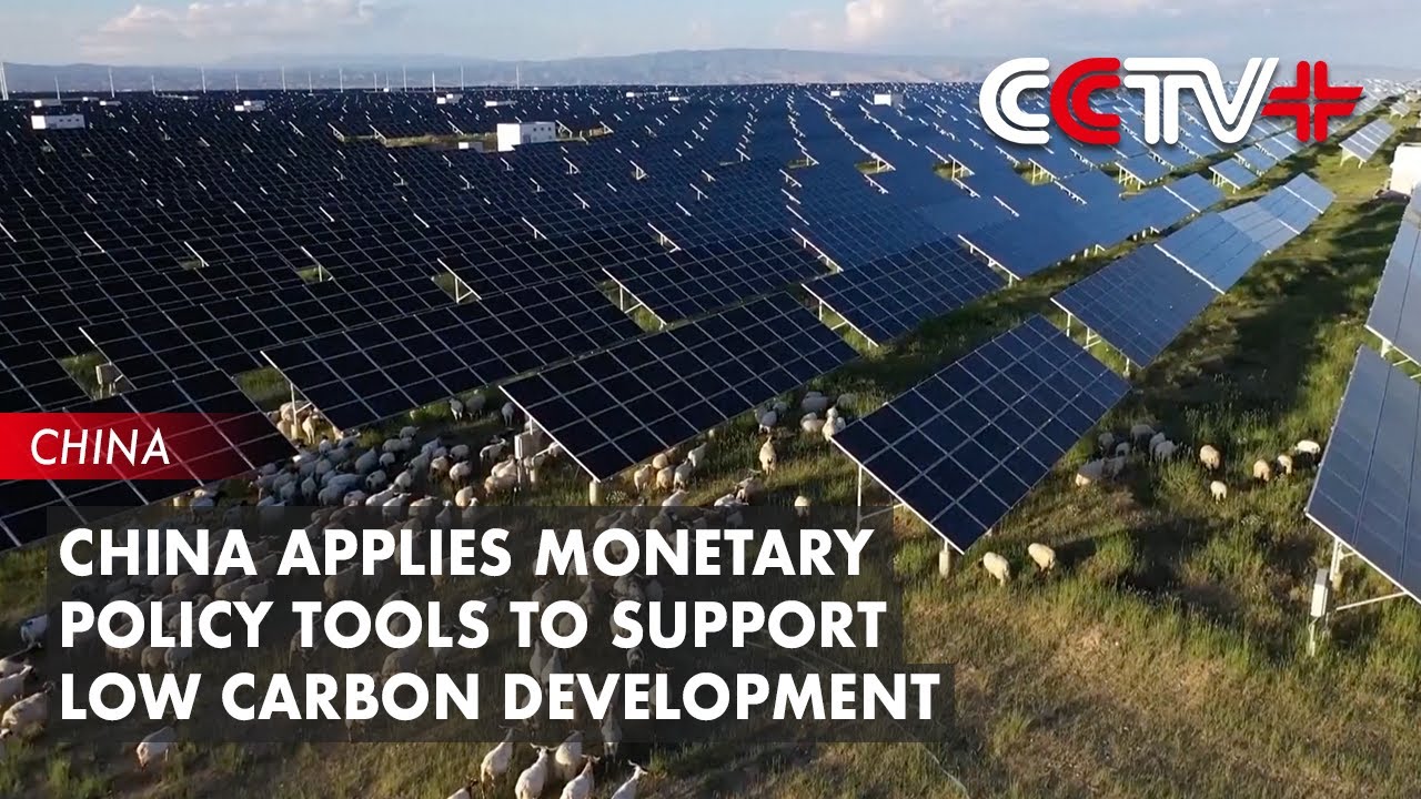 China Applies Monetary Policy Tools to Support Low Carbon Development