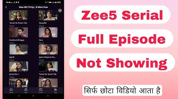 Zee5 App serial full episode problem | why zee5 is not showing full episode