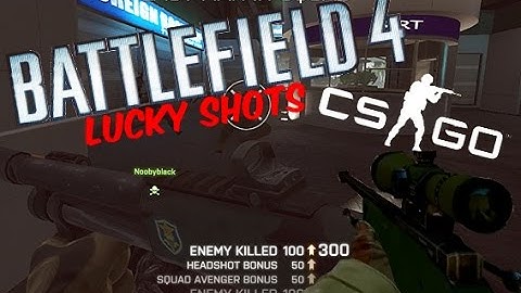 CS GO | BF4 - Lucky sniper shots