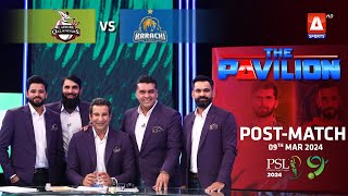 The Pavilion | Karachi Kings vs Lahore Qalandars (Post-Match) Expert Analysis | 9 Mar 2024 | PSL9