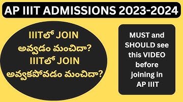 IS it GOOD or BAD to join in AP IIIT // #iiit_notification_2023_ap