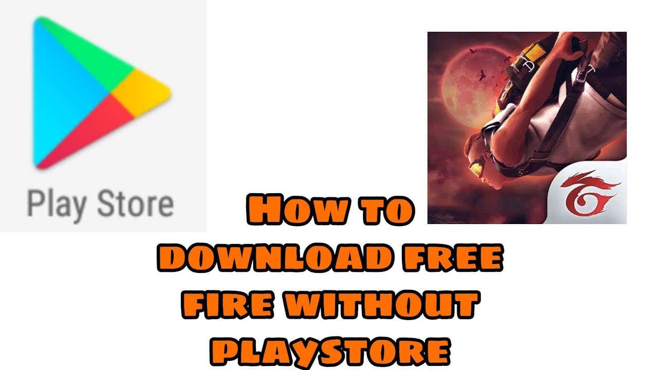 How to Download Free fire without Play Store. By Krishna ...