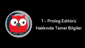 Prolog Dersleri #1 - Prolog Editörü Hakkında Temel Bilgiler