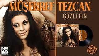 Müşerref Tezcan  - Gözlerin   Remastered 4K Official Video