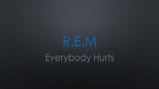 R.E.M Everybody Hurts Lyrics