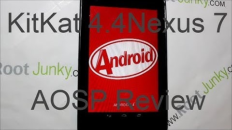 Kit Kat android 4.4 on the Nexus 7 AOSP install