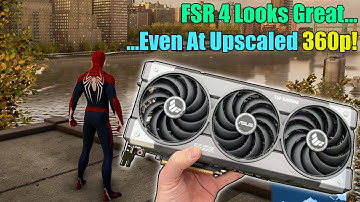 Gaming at 360p with FSR 4