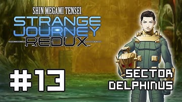 【 Shin Megami Tensei Strange Journey Redux 】#13; Land of Trash Round 2. Sector Delphinus.