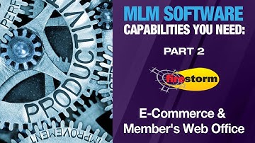 MLM Software Capabilities You Need Pt 2 - E-Commerce & Member