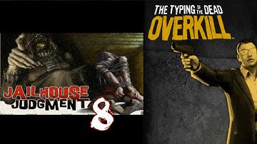 The Typing of the Dead: Overkill [08] w/YourGibs - Chapter 8: JAILHOUSE JUDGEMENT