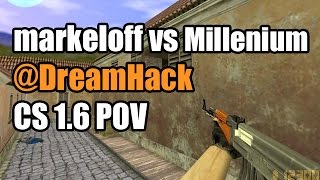 POV: markeloff vs. Millenium @DreamHack Na'Vi CS 1.6 Demo