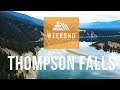 WEEKEND GUIDE TO - Thompson Falls