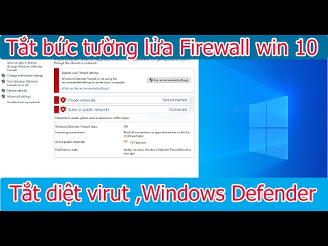 Tắt tường lửa  Firewall Win 10,Tắt phần diệt virut Windows Defender trên Win 10
