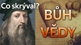 Leonardo da Vinci: Šifry v obrazech, výstřední vynálezy a vášnivé románky