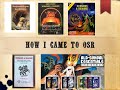 How I came to OSR and WHY OSR?