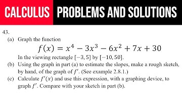 43. (a) Graph the function f(x)=x^4-3x^3-6x^2+7x+30 In the viewing rectangle [-3,5] by [-10,50].