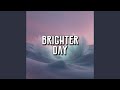 Brighter Day 