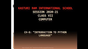 CLASS 7, Ch 8:Introduction To PYTHON Language