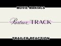 PARTNER TRACK Trailer Reaction - MOVIE MANIACS