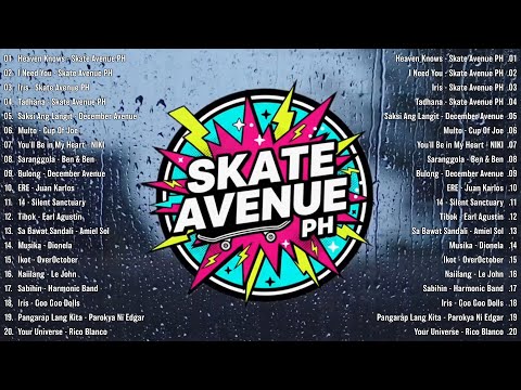 Best Of Skate Avenue PH Playlist Trending 2025 Non Stop OPM Love Songs OPM Viral Songs 