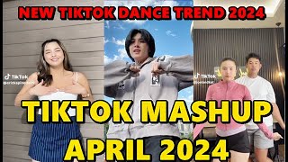 TIKTOK DANCE MASHUP APRIL 2024 || TIKTOK DANCE TREND 2024