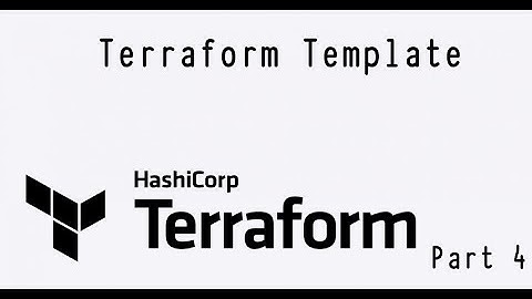 Terraform Tutorial Part 4 - Terraform Template